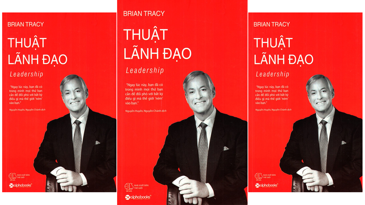 Tóm tắt & Review sách Thuật lãnh đạo – Brian Tracy