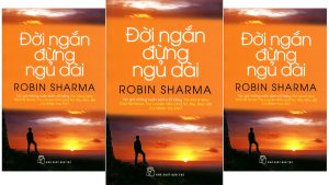 Tóm Tắt & Review Sách Đời Ngắn Đừng Ngủ Dài - Robin Sharma - P1