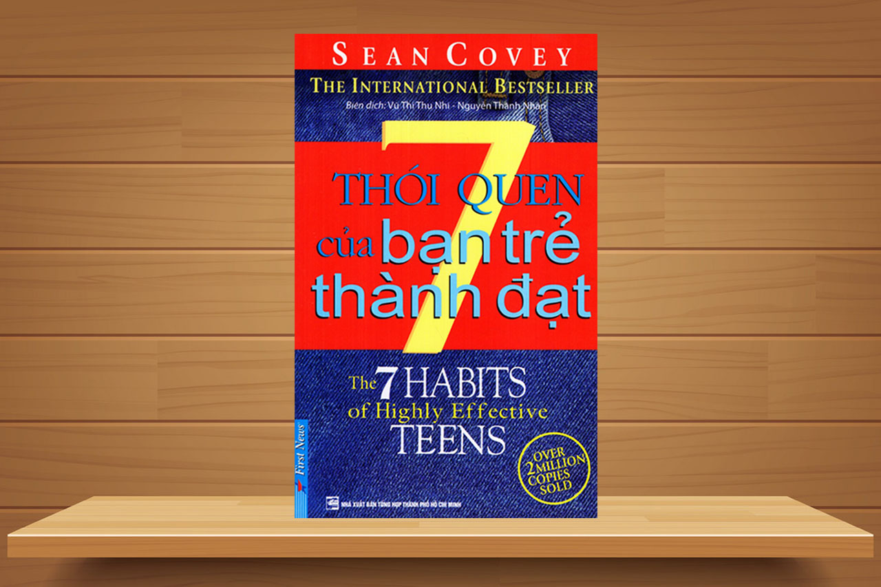 Tóm tắt & Review sách 7 thói quen của bạn trẻ thành đạt – Sean Covey