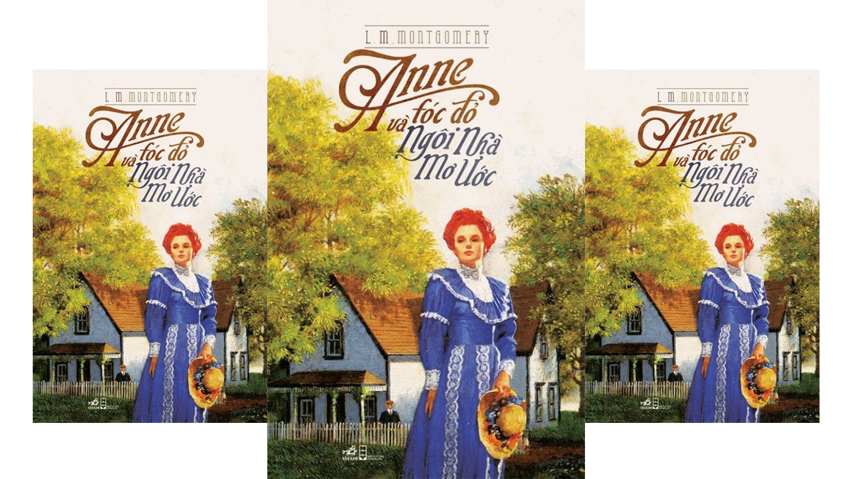 Tóm tắt & Review tiểu thuyết Anne tóc đỏ và ngôi nhà mơ ước – L. M. Montgomery