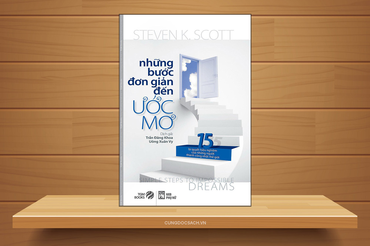 Tóm tắt & Review sách Những bước đơn giản đến ước mơ – Steven K. Scott
