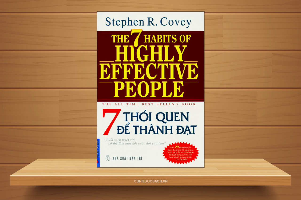 Tóm tắt & Review sách 7 Thói quen để thành đạt – Stephen R. Covey