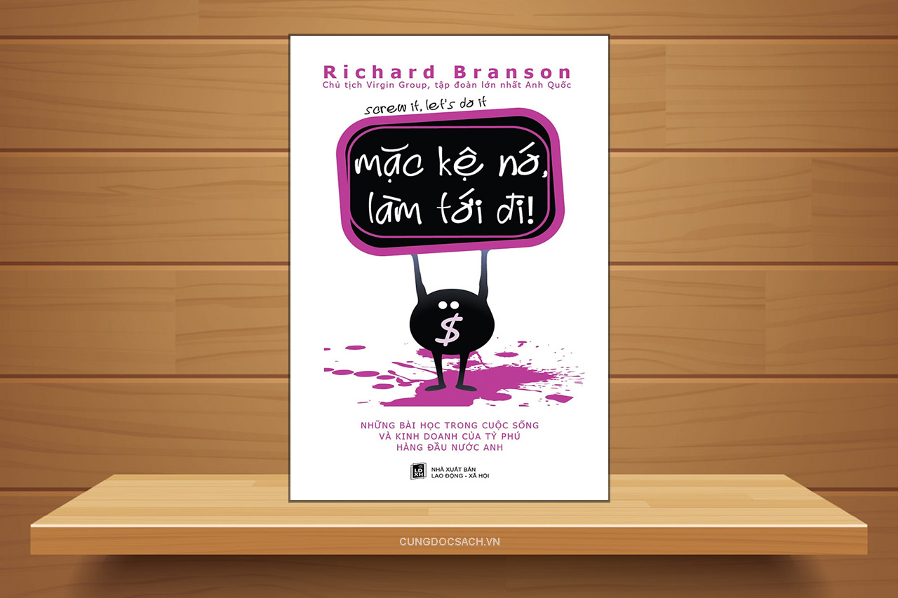 Tóm tắt & Review sách Mặc kệ nó, làm tới đi! – Richard Branson