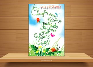 Tóm tắt & Review sách Chuyện con ốc sên muốn biết tại sao nó chậm chạp – Luis Sepúlveda Chuyện con ốc sên muốn biết tại sao nó chậm chạp
