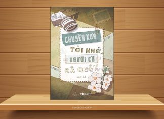 Tóm tắt & Review sách Chuyện xưa tôi nhớ người cũ đã quên – Lam Chuyện xưa tôi nhớ người cũ đã quên
