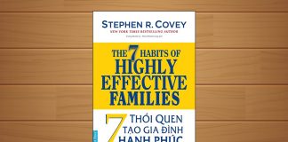 Tóm tắt & Review sách 7 thói quen tạo gia đình hạnh phúc – Stephen R. Covey 7 thói quen tạo gia đình hạnh phúc