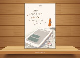 Tóm tắt & Review sách Anh Không Bận, Chỉ Là Không Nhớ Em – Tuệ Mẫn Anh không bận chỉ là không nhớ em