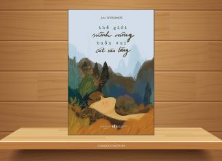 Tóm tắt & Review sách Thế giới mênh mông buồn vui cất vào lòng – Hall Of Dreamers Thế giới buồn mênh mông buồn vui cất vào lòng