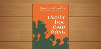 Tóm tắt & Review sách Tâm lý học đám đông – Gustave Le Bon Tâm lý học đám đông