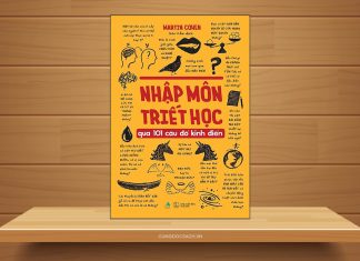 Tóm tắt & Review sách Nhập môn Triết học qua 101 câu đố kinh điển – Martin Cohen Nhập môn Triết học qua 101 câu đố kinh điển