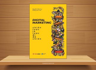 Tóm tắt & Review sách Digital Marketing – Chiến lược là lược đi để chiến – Nguyễn Tiến Huy, Hoàng Anh Thư Digital Marketing - Chiến Lược Là Lược Đi Để Chiến