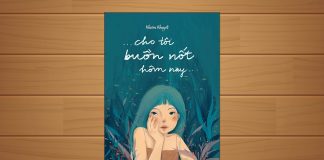Tóm tắt & Review sách Cho tôi buồn nốt hôm nay – Khiếm Khuyết Cho tôi buồn nốt hôm nay
