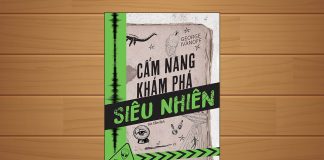 Tóm tắt & Review sách Cẩm nang khám phá siêu nhiên – George Ivanoff Cẩm nang khám phá siêu nhiên