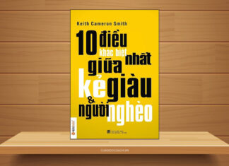 Tóm tắt & Review sách 10 Điều Khác Biệt Nhất Giữa Kẻ Giàu Và Người Nghèo – Keith Cameron Smith 10 Điều Khác Biệt Nhất Giữa Kẻ Giàu Và Người Nghèo