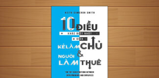 Tóm tắt & Review sách 10 Điều Khác Biệt Nhất Giữa Kẻ Làm Chủ Và Người Làm Thuê – Keith Cameron Smith 10 Điều khác biệt nhất giữa kẻ làm chủ và người làm thuê