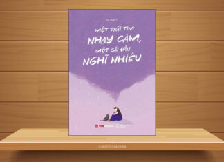 Tóm tắt & Review sách Một trái tim nhạy cảm một cái đầu nghĩ nhiều – Monet Mỹ Linh Một trái tim nhạy cảm một cái đầu nghĩ nhiều