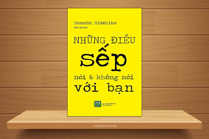 Những Điều Sếp Nói Và Không Nói Với Bạn