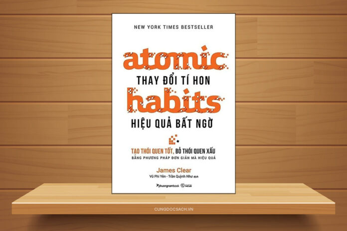 Atomic Habits Thay Đổi Tí Hon Hiệu Quả Bất Ngờ