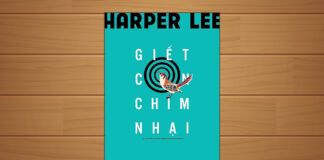 Tóm tắt & Review sách Giết con chim nhại – Harper Lee Giết con chim nhại