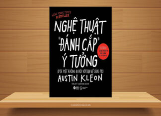Tóm tắt & Review sách Nghệ thuật đánh cắp ý tưởng – Austin Kleon Nghệ thuật đánh cắp ý tưởng