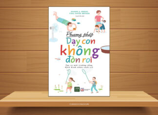 Tóm tắt & Review sách Phương Pháp dạy con không đòn roi – Daniel J. Siegel, Tina Payne Bryson Phương pháp dạy con không đòn roi