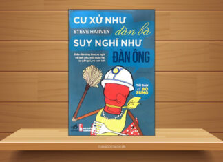 Tóm tắt & Review sách Cư xử như đàn bà suy nghĩ như đàn ông – Steve Harvey Cư xử nhà đàn bà suy nghĩ như đàn ông
