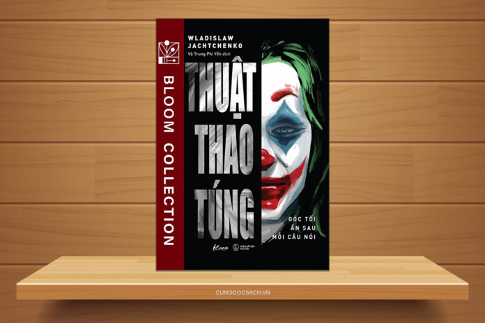 Thuật thao túng - Góc tối ẩn sau mỗi câu nói